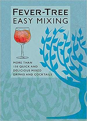 Fever-Tree in 3: BRAND-NEW BOOK - quicker, simpler, more delicious than ever! de David Weber