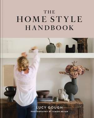 The Home Style Handbook de Lucy Gough