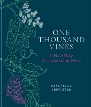 One Thousand Vines de Pascaline Lepeltier