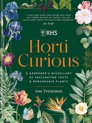 RHS Horti Curious: A Gardener's Miscellany of Fascinating Facts & Remarkable Plants de Ann Treneman