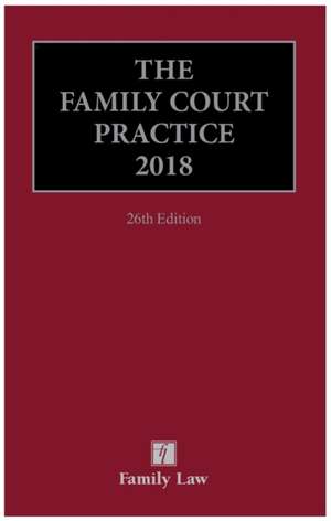 Family Court Practice 2018 de Black