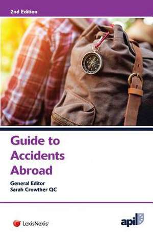 APIL Guide to Accidents Abroad de Jordan Publishing Limited Jordan Publishing Limited