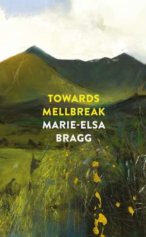 Bragg, M: Towards Mellbreak