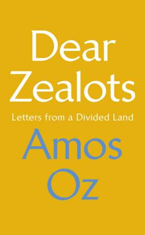 Dear Zealots de Amos Oz