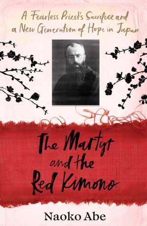 The Martyr and the Red Kimono de Naoko Abe