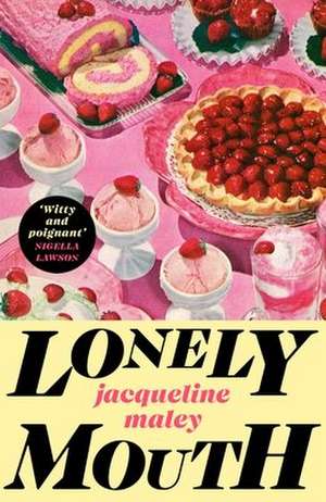 Lonely Mouth de Jacqueline Maley