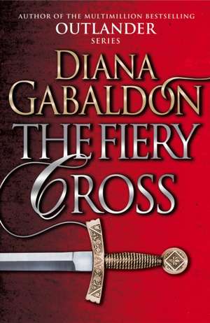 Cartea The Fiery Cross de Diana Gabaldon