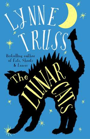 Truss, L: The Lunar Cats de Lynne Truss