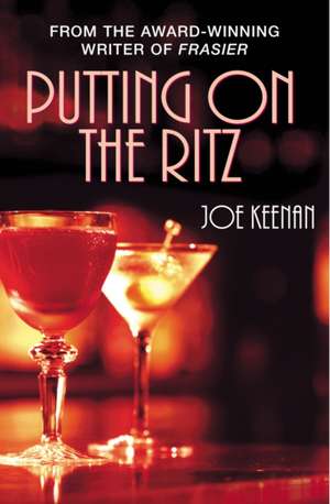 Putting On The Ritz de Joe Keenan