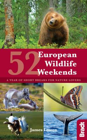 Lowen, J: 52 European Wildlife Weekends de James Lowen