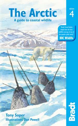 The Arctic: A Guide to Coastal Wildlife de Tony Soper