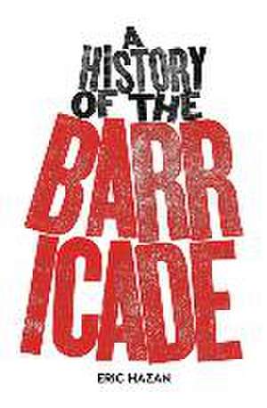 A History of the Barricade de Eric Hazan