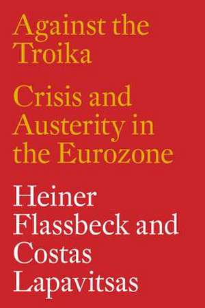 Against the Troika de Heiner Flassbeck