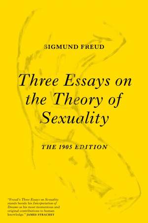 Three Essays on Sexuality de Sigmund Freud