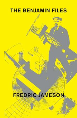 The Benjamin Files de Fredric Jameson