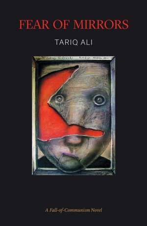 Fear of Mirrors de Tariq Ali