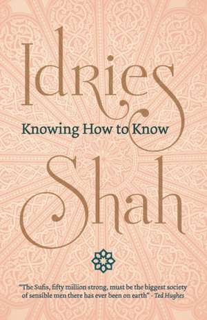 Knowing How to Know de Idries Shah