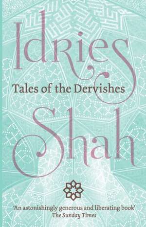 Tales of the Dervishes de Idries Shah