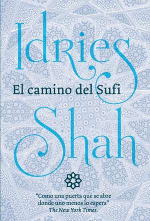 El camino del Sufi de Idries Shah