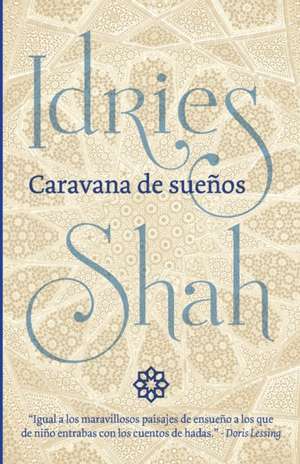 Caravana de sueños de Idries Shah