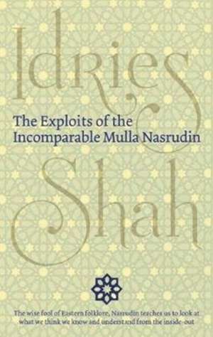 The Exploits of the Incomparable Mulla Nasrudin (Hardcover) de Idries Shah