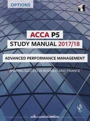 ACCA P5 Advanced Performance Management Study Manual