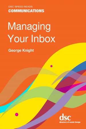 Managing Your Inbox de George Knight