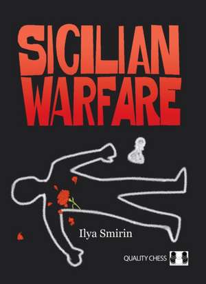 Sicilian Warfare de Ilya Smirin