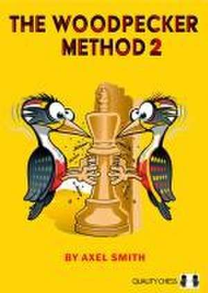 The Woodpecker Method 2 de Axel Smith