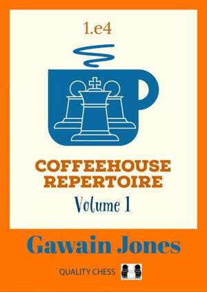 Coffeehouse Repertoire 1.e4 Volume 2 de Gawain Jones