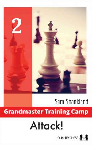 Grandmaster Training Camp 2 - Attack! de Sam Shankland