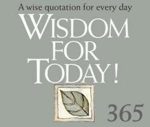 365 Wisdom for Today de Helen Exley