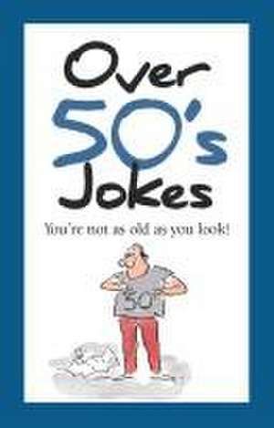 Over 50's Jokes de Helen Exley