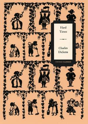 Hard Times (Vintage Classics Dickens Series) de Charles Dickens