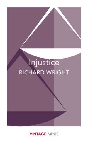 Wright, R: Injustice