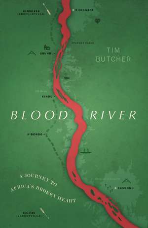 Blood River de Tim Butcher