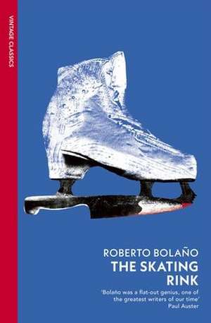 The Skating Rink de Roberto Bolano