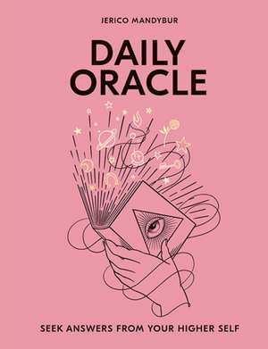 Daily Oracle: Seek answers from your higher self de Jerico Mandybur