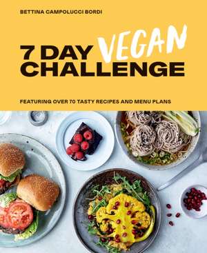 7 Day Vegan Challenge de Bettina Campolucci Bordi