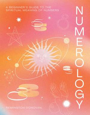 Numerology de Remington Donovan