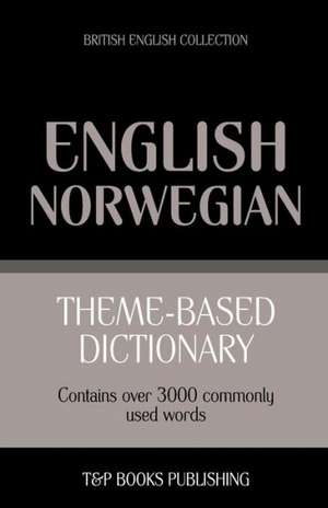 Theme-Based Dictionary British English-Norwegian - 3000 Words: Proceedings of the 43rd Annual Conference on Computer Applications and Quantitative Methods in Archaeology de Andrey Taranov