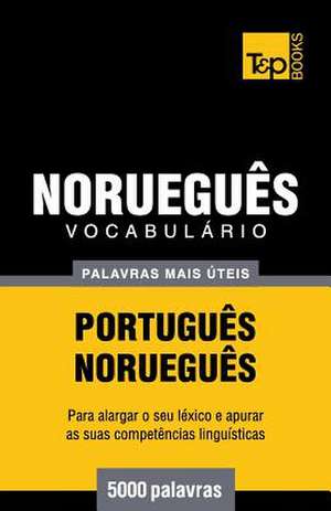 Vocabulario Portugues-Noruegues - 5000 Palavras Mais Uteis de Andrey Taranov