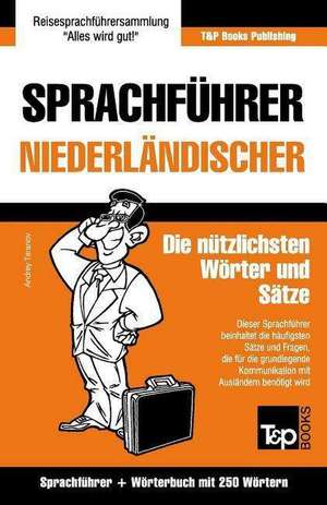 Sprachfuhrer Deutsch-Niederlandisch Und Mini-Worterbuch Mit 250 Wortern de Andrey Taranov