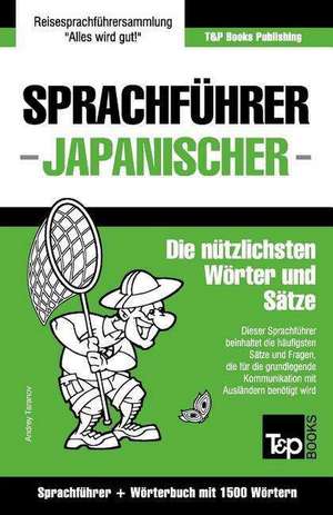 Sprachfuhrer Deutsch-Japanisch Und Kompaktworterbuch Mit 1500 Wortern de Andrey Taranov