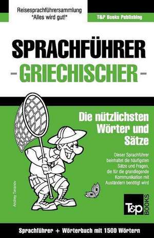 Sprachfuhrer Deutsch-Griechisch Und Kompaktworterbuch Mit 1500 Wortern de Andrey Taranov