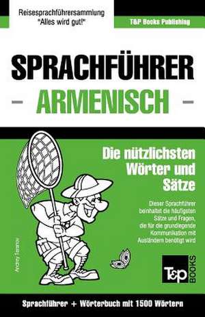 Sprachfuhrer Deutsch-Armenisch Und Kompaktworterbuch Mit 1500 Wortern de Andrey Taranov