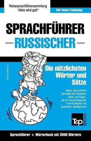 Sprachfuhrer Deutsch-Russisch Und Thematischer Wortschatz Mit 3000 Wortern de Andrey Taranov