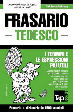 Frasario Italiano-Tedesco E Dizionario Ridotto Da 1500 Vocaboli de Andrey Taranov