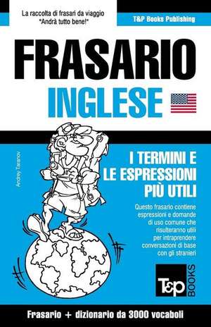 Frasario Italiano-Inglese E Vocabolario Tematico Da 3000 Vocaboli de Andrey Taranov