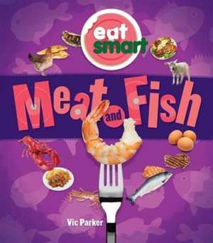 Parker, V: Meat and Fish de Vic Parker